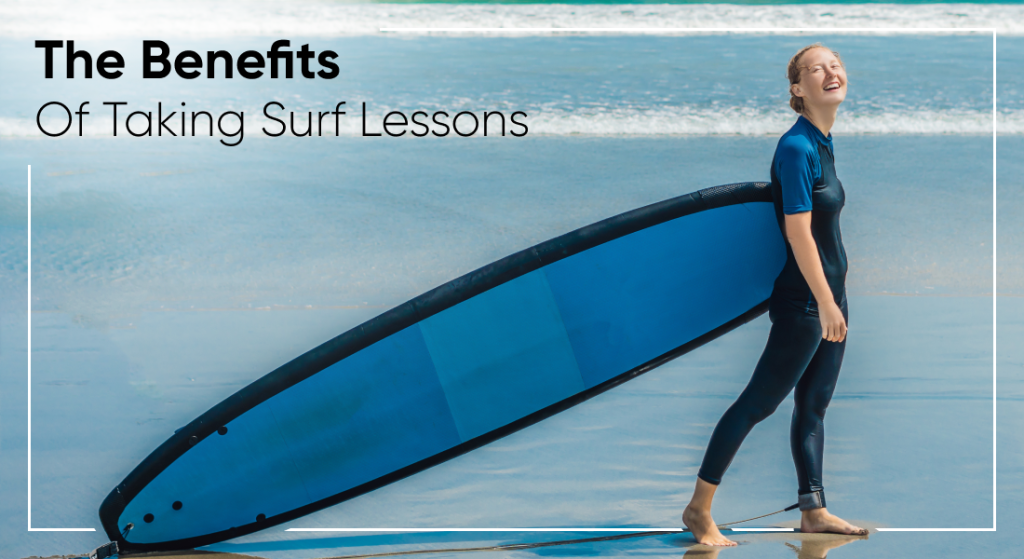 The Benefits Of Taking Surf Lessons